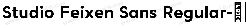 Studio Feixen Sans Regular字体转换